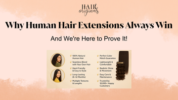 Human Hair Extensions vs Synthetic & Transplants: Why Real Always Wins | HairOriginals