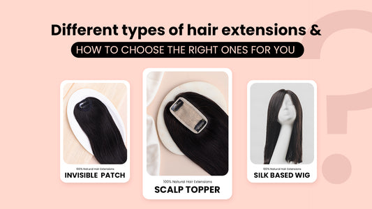 Different types of hair extensions and how to choose the right ones for you